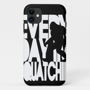 Everyday I'm Squatchin' black and white iPhone 11 Case