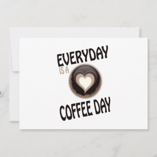 everyday is a coffee day invitation
