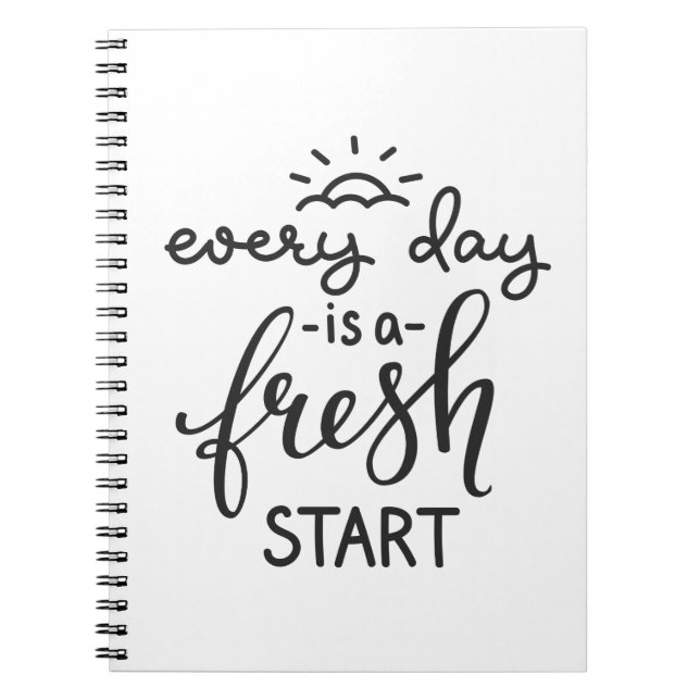 Everyday is a Fresh Start Inspirational Quote Art Notebook (Front)