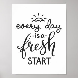 Everyday is a Fresh Start Inspirational Quote Art Poster