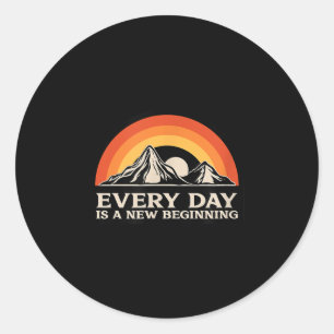 Everyday Is A New Beginning Men Women Buddhist Quo Classic Round Sticker