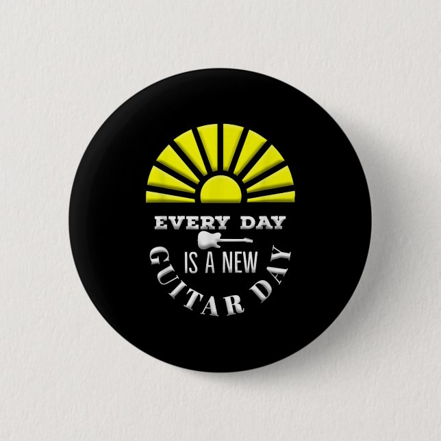 Everyday Is A New Guitar Day Funny Quote Guitarist 2 Inch Round Button (Front)