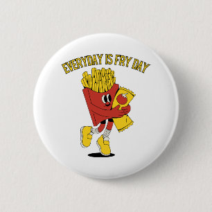 Everyday Is Fry Day 2 Inch Round Button