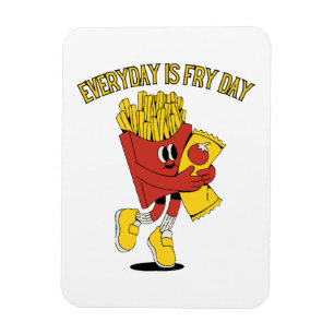 Everyday Is Fry Day Magnet