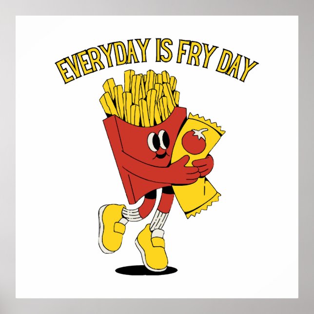 Everyday Is Fry Day Poster (Front)