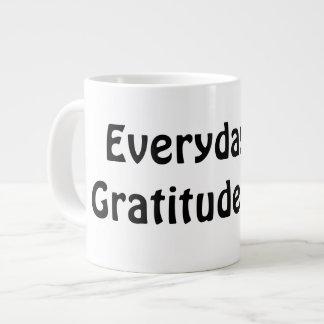 Everyday is Gratitude Day Minimalist Motivational Large Coffee Mug