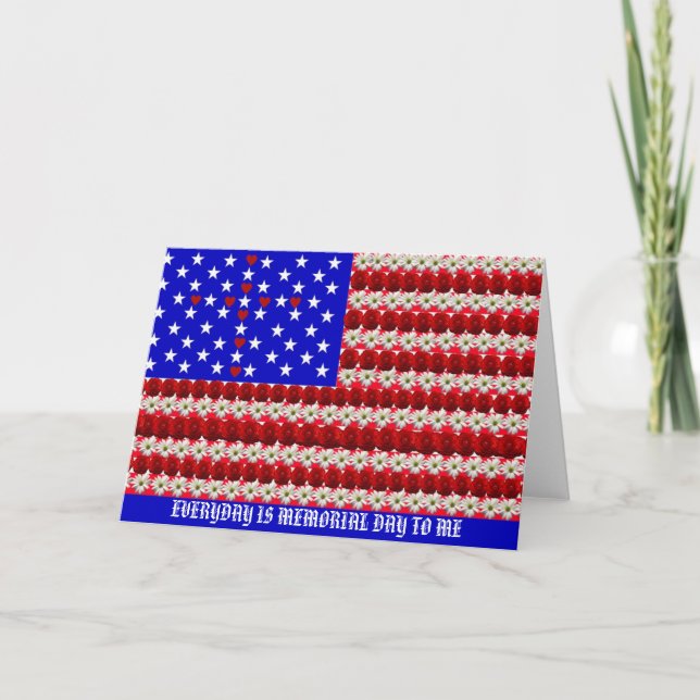 EVERYDAY IS MEMORIAL DAY TO ME CARD (Front)