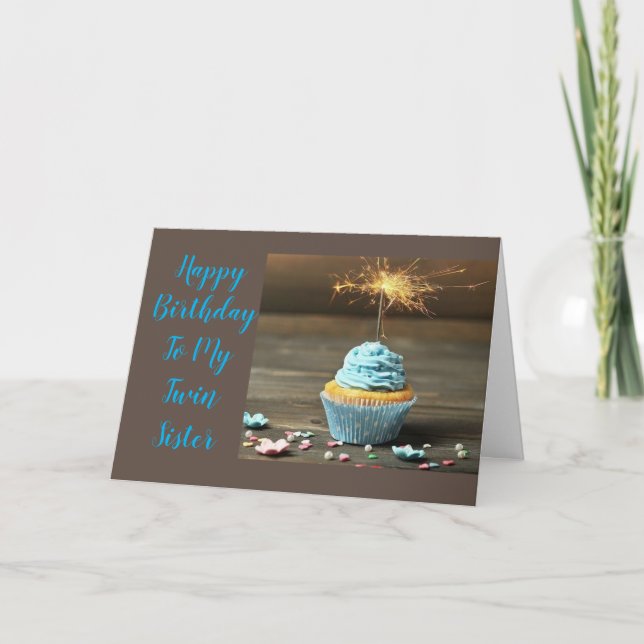EVERYDAY IS SPECIAL BIRTHDAY MY **TWIN SISTER** CARD (Front)