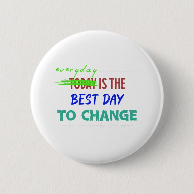 Everyday Is The Best Day 2 Inch Round Button (Front)