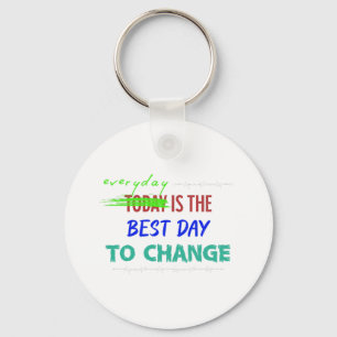 Everyday Is The Best Day Keychain