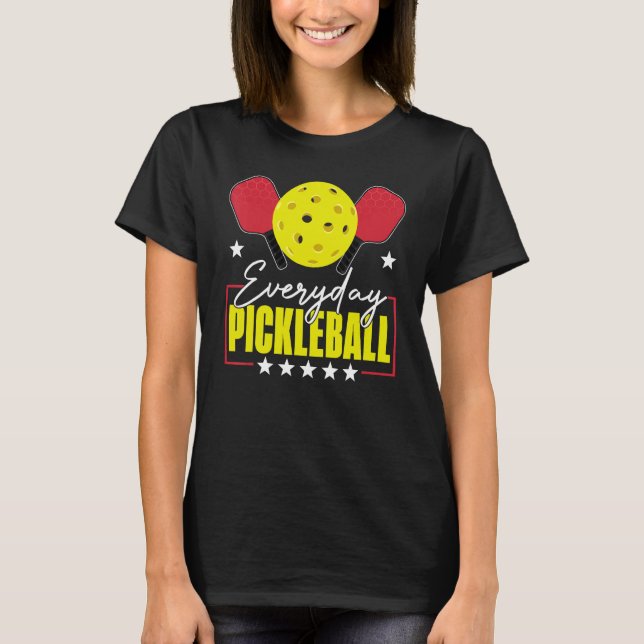 Everyday Pickleball Funny Pickleball   Player Men  T-Shirt (Front)