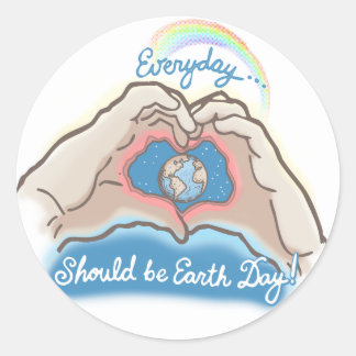 Everyday Should Be Earth Day Classic Round Sticker