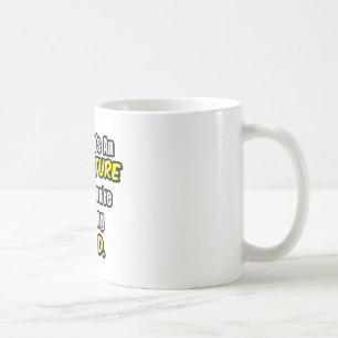 Everyday's An Adventure...A.D.D Coffee Mug
