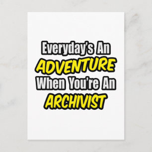 Everyday's An Adventure .. Archivist Postcard