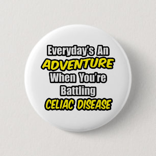 Everyday's An Adventure...Celiac Disease 2 Inch Round Button