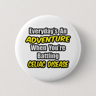 Everyday's An Adventure...Celiac Disease 2 Inch Round Button