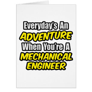 Everyday's An Adventure...Mech Engineer