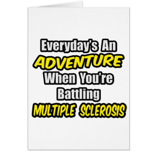 Everyday's An Adventure...Multiple Sclerosis