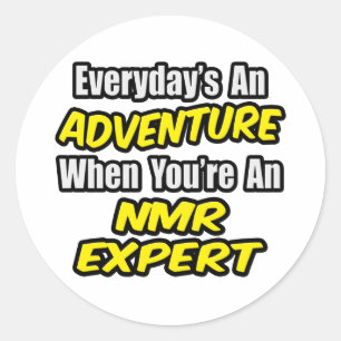 Everyday's An Adventure...NMR Expert Classic Round Sticker