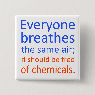 Everyone Breathes the Same Air; 2 Inch Square Button