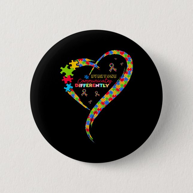 Everyone Communicate Differently Heart Autism Awar 2 Inch Round Button (Front)