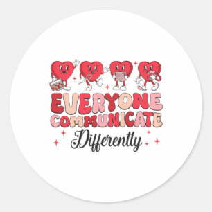Everyone Communicate Differently Valentine Speech Classic Round Sticker
