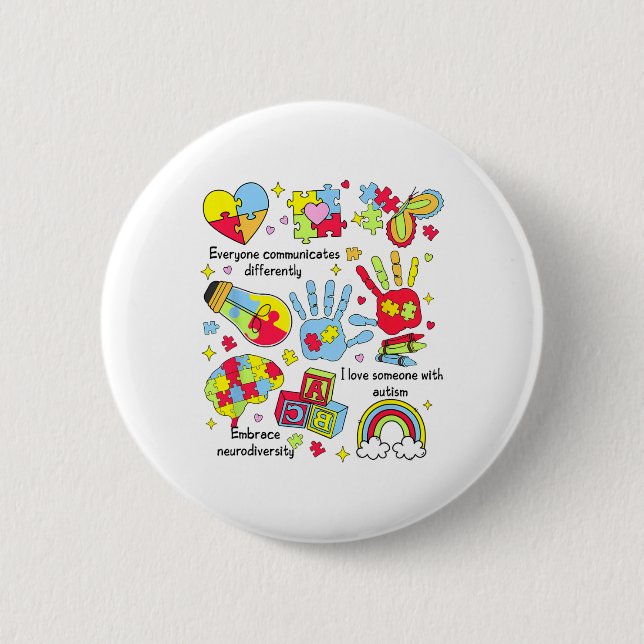 Everyone Communicates Differently1  2 Inch Round Button (Front)