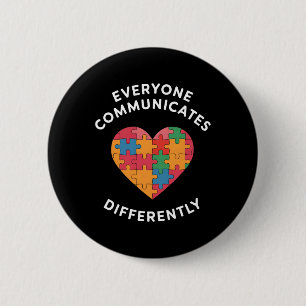 Everyone Communicates Differently Autism Awareness 2 Inch Round Button