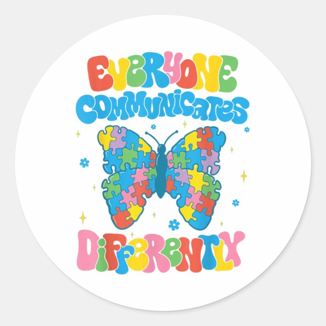 Everyone Communicates Differently Autism Awareness Classic Round Sticker (Front)