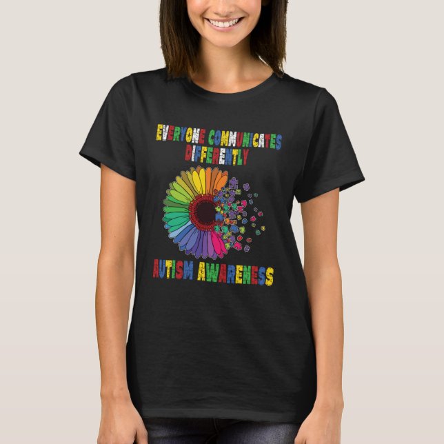 Everyone Communicates Differently Autism Special A T-Shirt (Front)