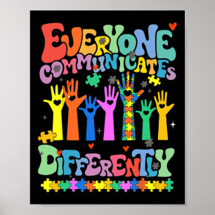 Everyone Communicates Differently Autism Teacher Poster