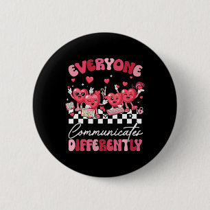 Everyone Communicates Differently Autism Valentine 2 Inch Round Button