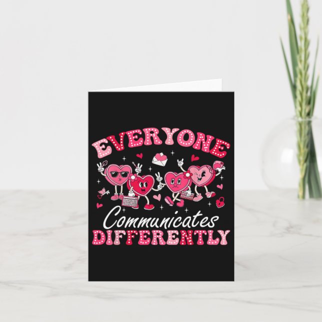 Everyone Communicates Differently Autism Valentine Card (Front)