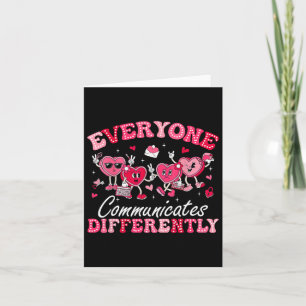 Everyone Communicates Differently Autism Valentine Card