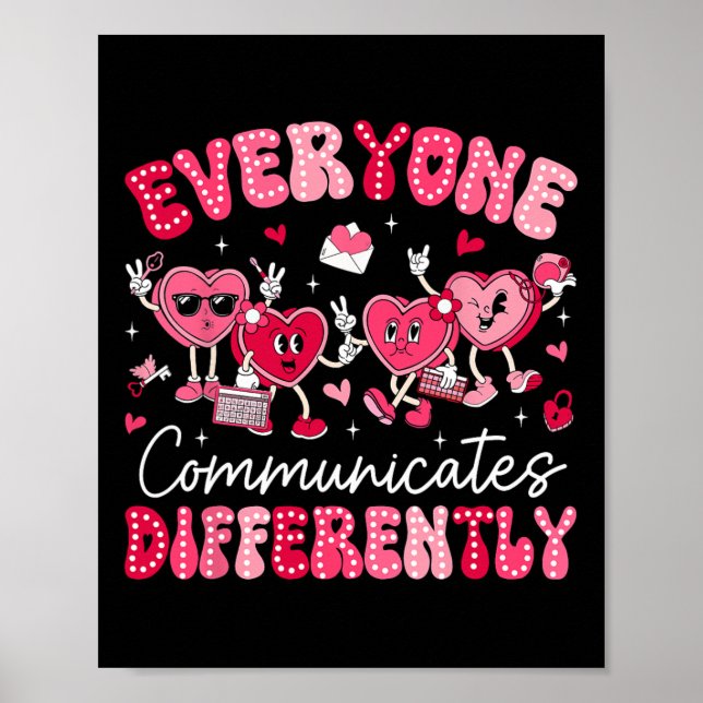Everyone Communicates Differently Autism Valentine Poster (Front)