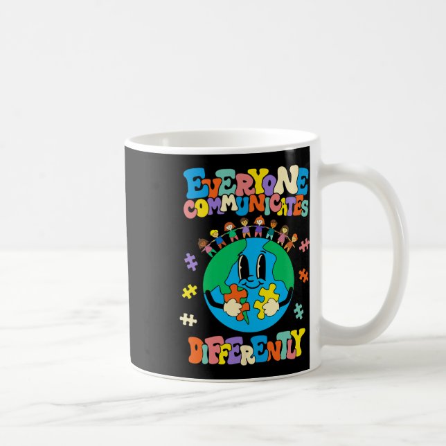 Everyone Communicates Differently Earth Autism Awa Coffee Mug (Right)