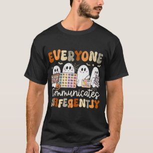 Everyone Communicates Differently Halloween Slp  T-Shirt
