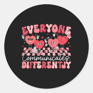 Everyone Communicates Differently Special Educatio Classic Round Sticker