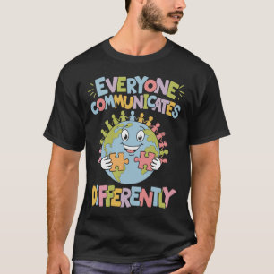 Everyone Communicates Differently Special Educatio T-Shirt