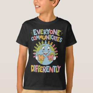 Everyone Communicates Differently Special Educatio T-Shirt