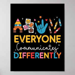 Everyone Communicates Differently Sped Autism Spee Poster