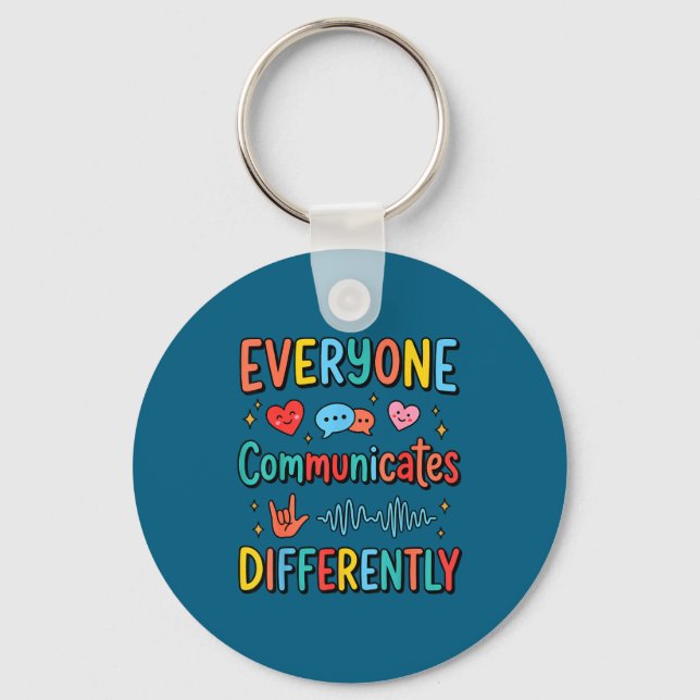 Everyone communicates differently sped teacher keychain (Front)