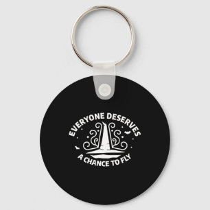 Everyone Deserves A Chance To Fly Witch Witchcraft Keychain