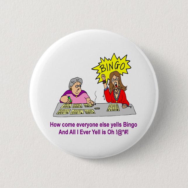 Everyone Else Yells Bingo 2 Inch Round Button (Front)
