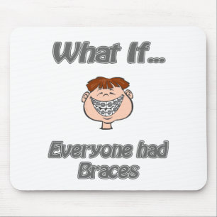 everyone had braces mouse pad