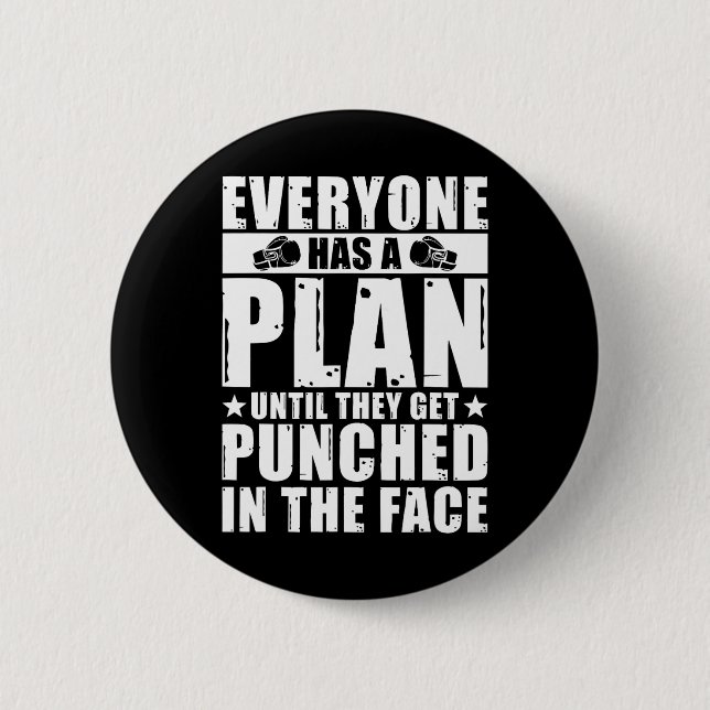 Everyone Has A Plan Until They Get Punched In The  2 Inch Round Button (Front)