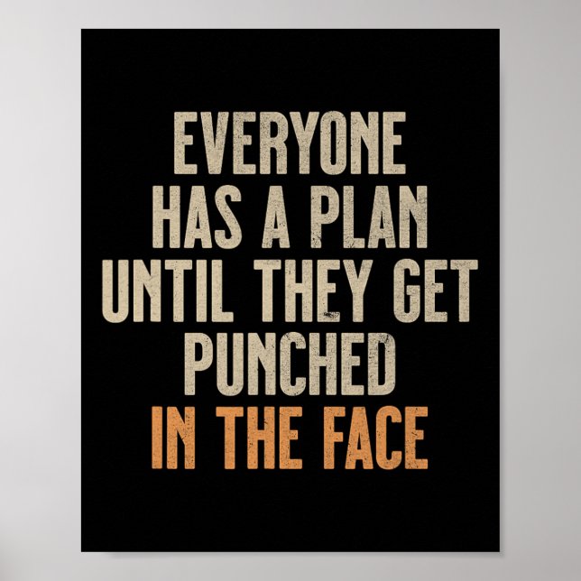 Everyone Has A Plan Until They Get Punched In The  Poster (Front)