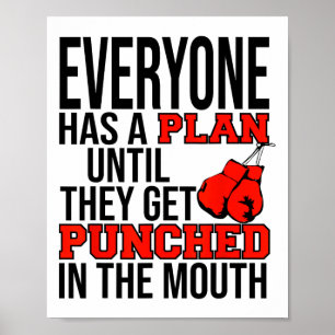 Everyone Has A Plan Until They Get Punched In The  Poster