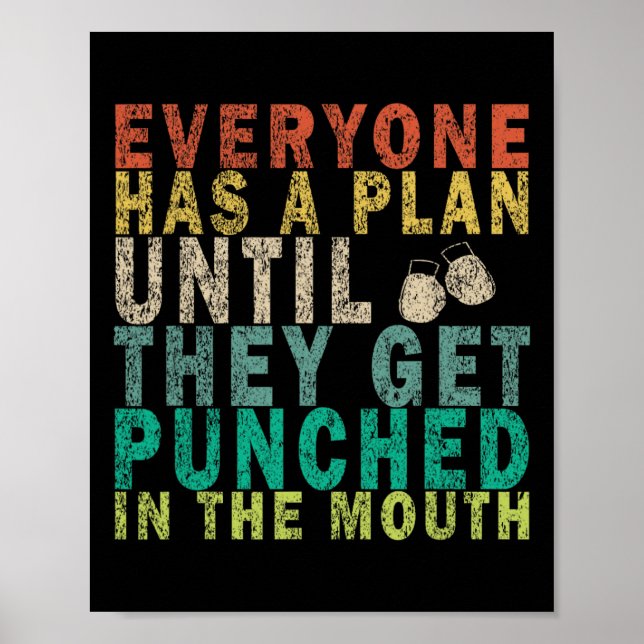 Everyone Has A Plan Until They Get Punched In The  Poster (Front)