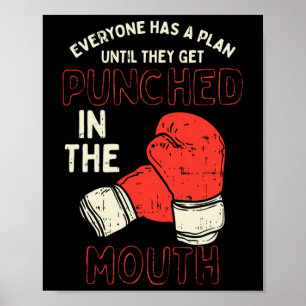 Everyone Has A Plan Until They Get Punched In The Poster